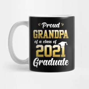 Proud Grandpa Of A Class Of 2021 Graduate Funny Mug